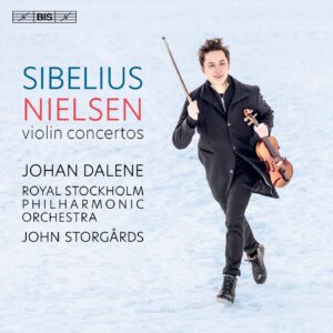Sibelius & Nielsen: Violin Concerto - Johan Dalene
