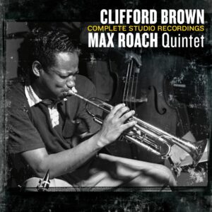 Complete Studio Recordings - Clifford Brown