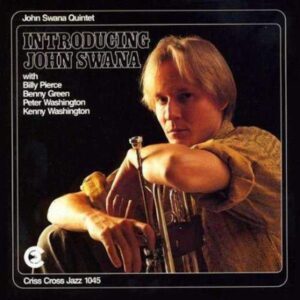 Introducing John Swana - John Swana Quintet