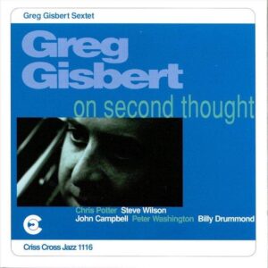 On Second Thought - Greg Gisbert Sextet
