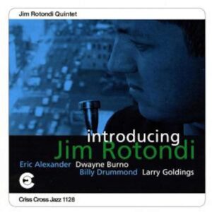 Introducing Jim Rotondi - Jim Rotondi Quintet
