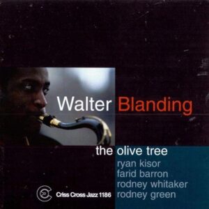 The Olive Tree - Walter Blanding Quintet