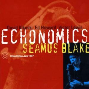 Echonomics - Seamus Blake