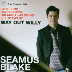 Way Out Willy - Seamus Blake
