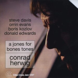 A Jones For Bones Tones - Conrad Herwig