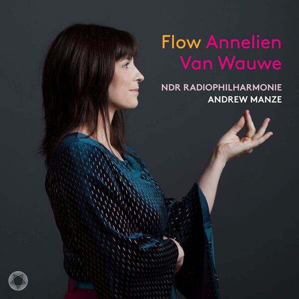 W.A. Mozart / Wim Henderickx: Flow - Annelien van Wauwe