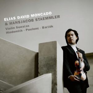 Poulenc / Hindemith / Bartok: Violin Sonatas - Elias David Moncado & Hansjacob Staemmler
