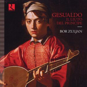 Gesualdo: Il liuto del principe - Bor Zuljan