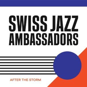 After The Storm - Swiss Jazz Ambassadors