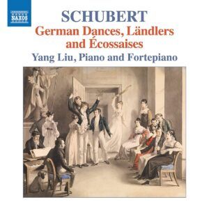 Schubert: German Dances, Landlers And Ecossaises - Yang Liu