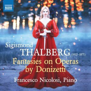 Sigismond Thalberg: Fantasies On Operas By Donizetti - Francesco Nicolosi