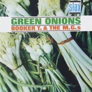 Green Onions - Booker T. & The M.G.'s