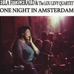 One Night In Amsterdam - Ella Fitzgerald & The Lou Levy Quartet