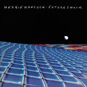 Future Shock - Herbie Hancock