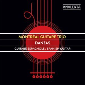 Danzas - Montreal Guitare Trio