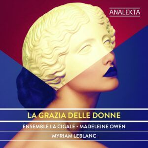 La Grazia Delle Donne - Ensemble La Cigale