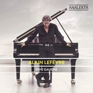Alain Lefèvre: Rive Gauche - Alain Lefèvre