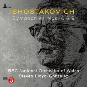 Shostakovich: Symphonies Nos. 6 & 9 - BBC National Orchestra Of Wales