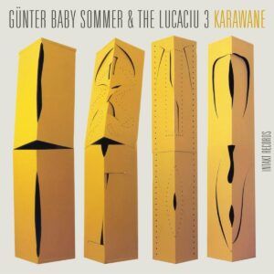 Karawane - Günter Baby Sommer & The Lucaciu 3