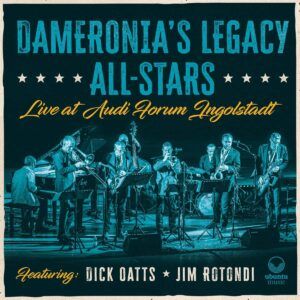 Live At Audi Forum Ingolstadt - Dameronia's Legacy All-Stars