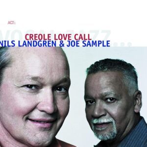 Creole Love Call (Vinyl) - Nils Landgren & Joe Sample