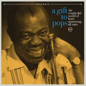 A Gift To Pops: The Wonderful World Of Louis Armstrong All Stars (Vinyl)