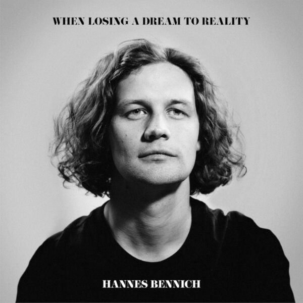When Losing A Dream To Reality - Hannes Bennich