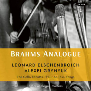 Brahms: Cello Sonatas Nos.1 & 2, Four Serious Songs - Leonard Elschenbroich
