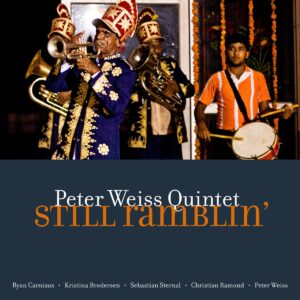 Still Ramblin' - Peter Weiss Quintet