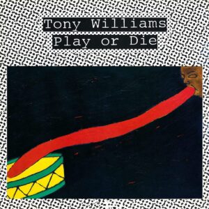 Play Or Die (Vinyl) - Tony Williams