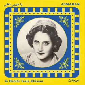 Ya Habibi Taala Elhaani (Vinyl) - Asmahan
