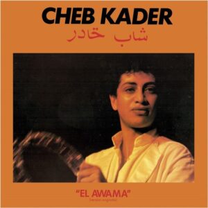 El Awama - Cheb Kader