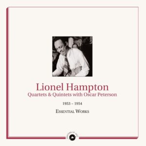Essential Works 1953-1954: Quartets and Quintets with Oscar Peterson (Vinyl) - Lionel Hampton