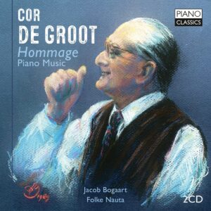 Cor De Groot: Hommage, Piano Music - Jacob Bogaart