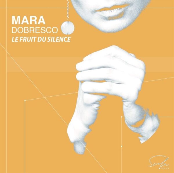Le Fruit Du Silence - Mara Dobresco