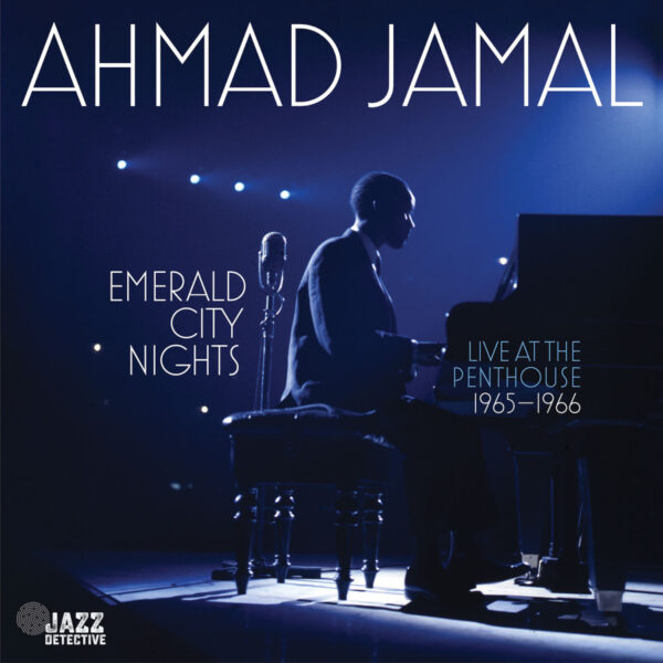 Emerald City Nights: Live At The Penthouse 1965-66 (Vinyl) - Ahmad Jamal