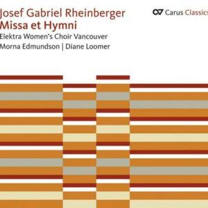 Rheinberger: Missa et Hymni - Lorraine Reinhardt
