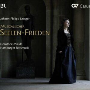 Krieger: Musicalischer Seelen-Frieden - Dorothee Mields