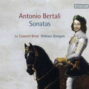 Bertali: Sonates - Le Concert Brisé