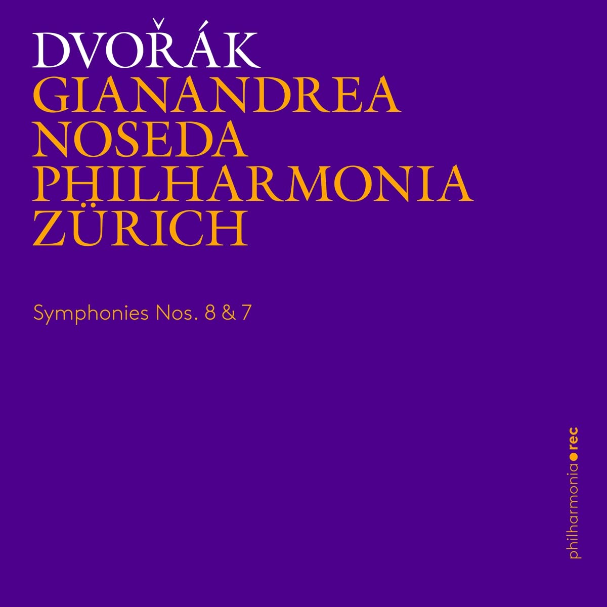 Dvorak: Symphonies Nos. 8 & 7 - Philharmonia Zürich