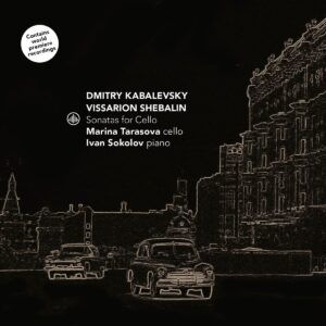 Kabalevsky / Shebalin: Cello Sonatas - Marina Tarasova