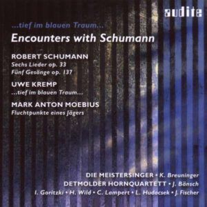 Schumann, Kremp, Moebius: Œuvres pour chœur d'homme - Die Meistersinger