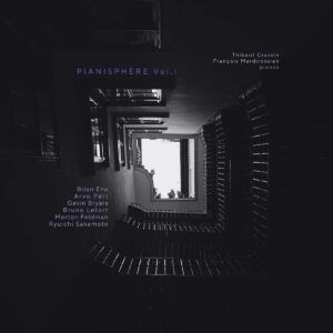 Pianisphere Vol.1 - Francois Mardirossian & Thibaut Crassin