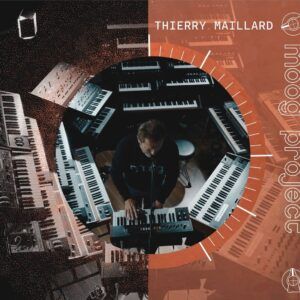 Moog Project - Thierry Maillard