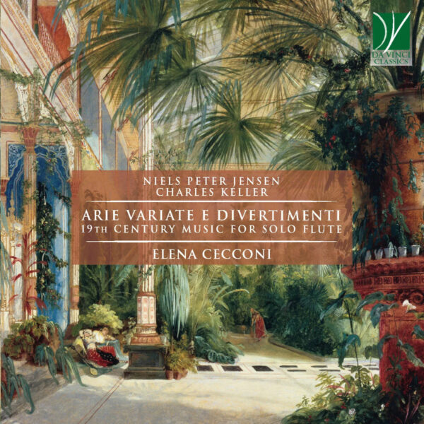 Keller / Jensen: Arie Variate e Divertimenti, 19th Century Music for Solo Flute - Elena Cecconi