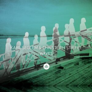 Waves - Karl Seglem & Christoph Stiefel