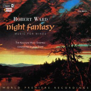 Robert Ward: Night Fantasy (Music For Winds) - Keystone Wind Ensemble