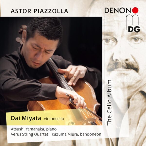 Astor Piazzolla: The Cello Album - Dai Miyata