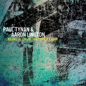 Bicoastal Collective: Chapter Four - Paul Tynan & Aaron Lington