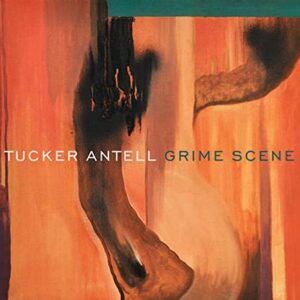 Grime Scene - Tucker Antell